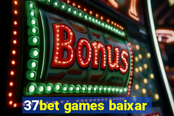 37bet games baixar